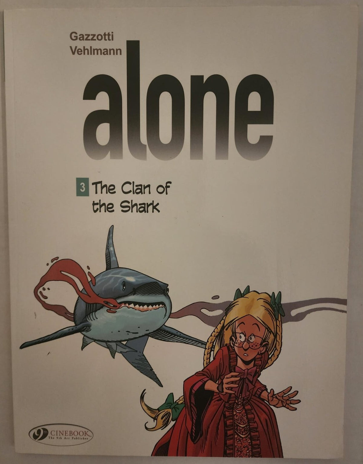 Alone Vol. 3 : The Clan of the Shark by Bruno Gazzotti Paperback