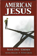 American Jesus Vol.  1: Chosen (Image 2009) MARK MILLAR, PETER GROSS. OG Version